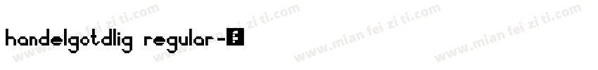 handelgotdlig regular字体转换